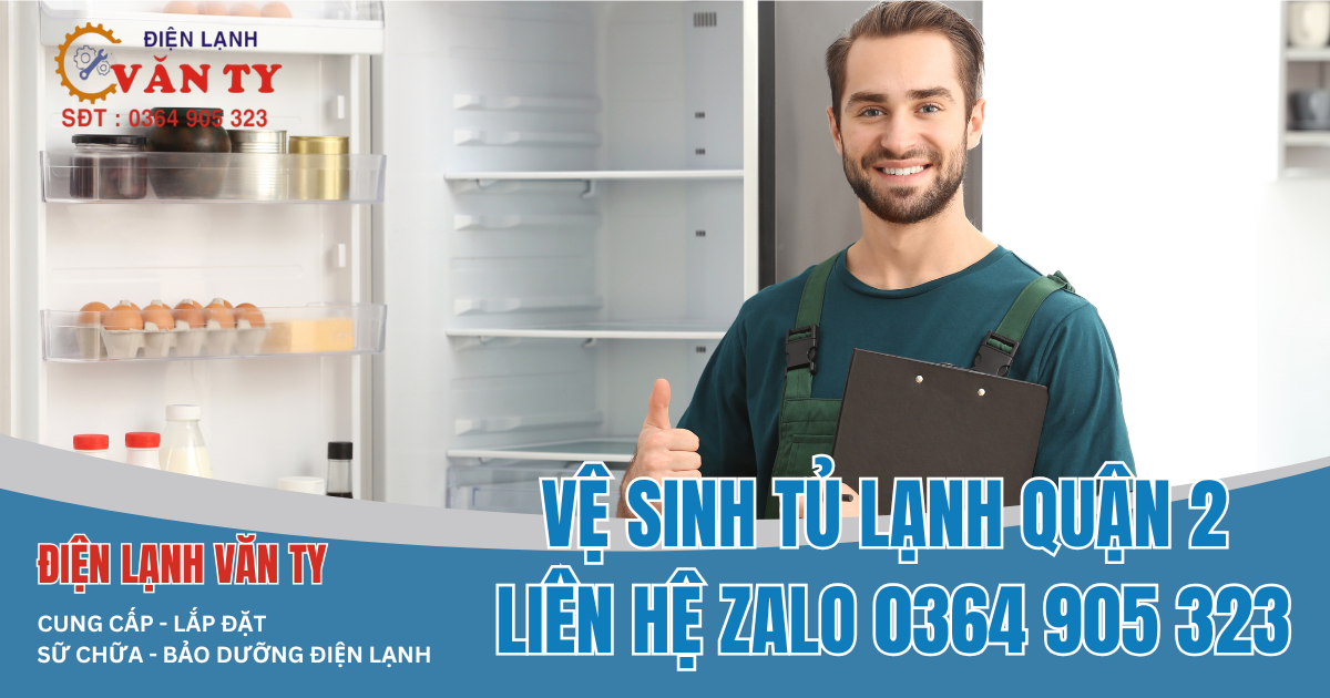 Vệ sinh tủ lạnh Quận 2 tận nhà
