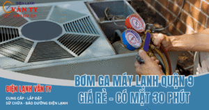 Dịch vụ bơm ga máy lạnh Quận 9 giá rẻ