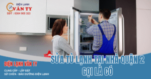 Điện Lạnh Văn Ty nhận sửa tủ lạnh tại nhà Quận 2