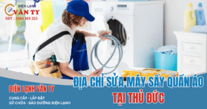 Điện Lạnh Văn Ty – địa chỉ sửa máy sấy quần áo tại Thủ Đức uy tín